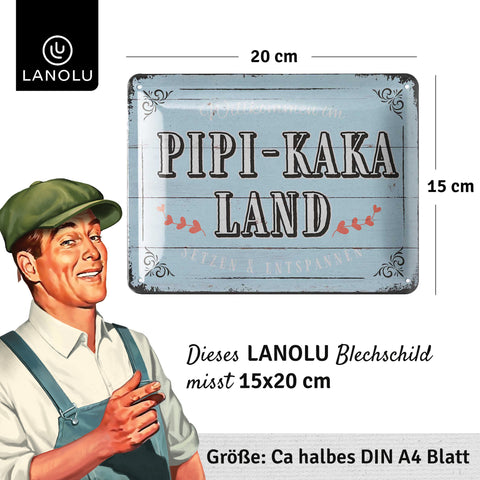 Blechschild Pipi Kaka Land