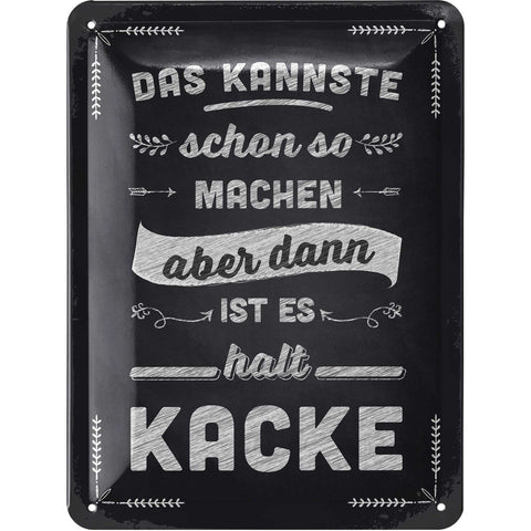 Blechschild Kannste so machen