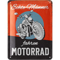 Blechschild Echte Männer fahren Motorrad