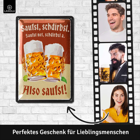 Blechschild Also Saufst!
