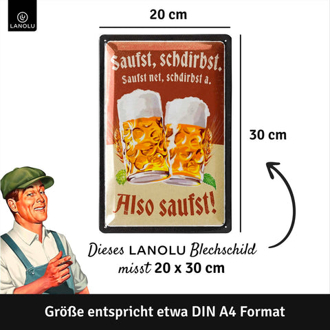 Blechschild Also Saufst!