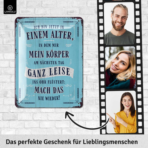 Blechschild Ich bin jetzt in einem Alter