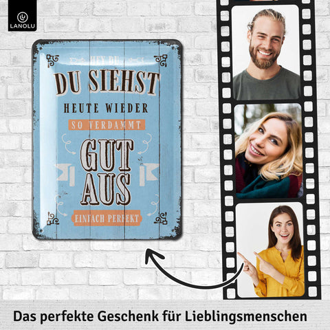 Blechschild Du siehst gut aus