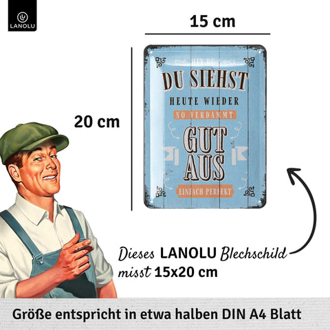 Blechschild Du siehst gut aus