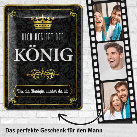 Blechschild Hier regiert der König