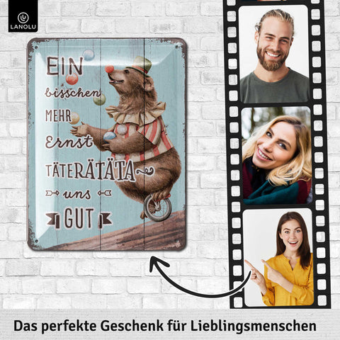 Blechschild Ernst tät uns gut