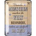 Blechschild Menschen machen die Welt besonders
