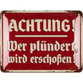 LANOLU Blechschild Achtung! Wer plündert wird erschoßen! 15x20cm