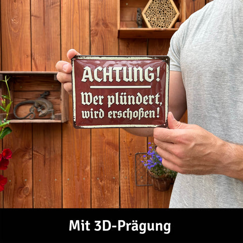 LANOLU Blechschild Achtung! Wer plündert wird erschoßen! 15x20cm