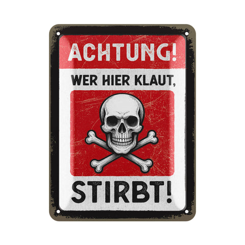 LANOLU Blechschild ACHTUNG! Wer hier klaut, stirbt! 15x20cm
