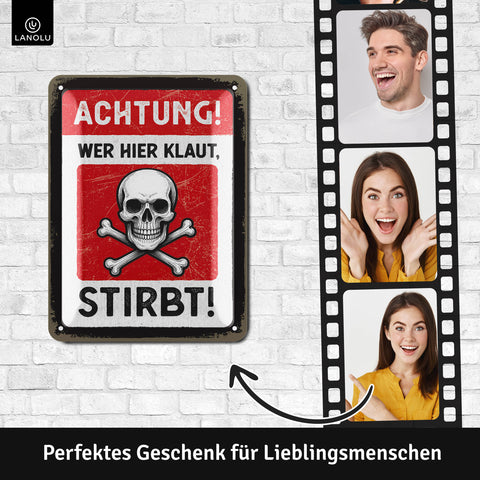 LANOLU Blechschild ACHTUNG! Wer hier klaut, stirbt! 15x20cm