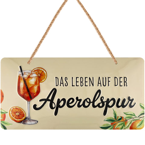LANOLU Kordelschild Das LEBEN AUF DER APEROL SPUR 16x32cm