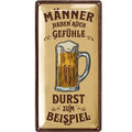 LANOLU Blechschild Männer - Gefühle - Durst 16x32cm