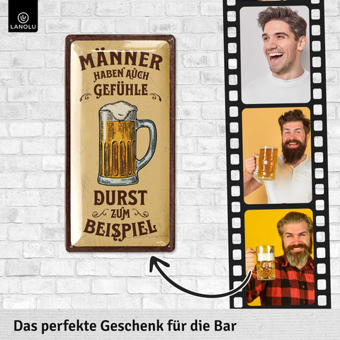 LANOLU Blechschild Männer - Gefühle - Durst 16x32cm