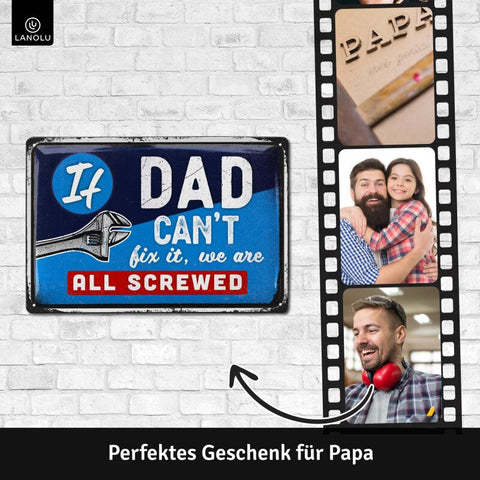 LANOLU Blechschild if Dad Cant Fix It 20x30cm