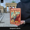 LANOLU Blechschild Volunteer Beer 20x30cm