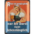 LANOLU Blechschild Nur der Durst bleibt 30x40cm