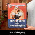 LANOLU Blechschild Nur der Durst bleibt 30x40cm