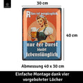 LANOLU Blechschild Nur der Durst bleibt 30x40cm