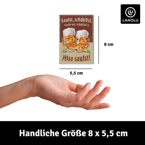 LANOLU Fotomagnet Saufst, stirbst. Saufst net, a - 8x5,5 cm