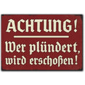 LANOLU Fotomagnet Achtung Wer plündert wird erschossen! 8 x 5,5 cm