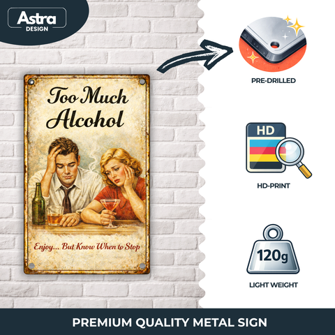 Blechschild 20x30cm – Too Much Alcohol Retro Bar Motiv