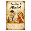 Blechschild 20x30cm – Too Much Alcohol Retro Bar Motiv