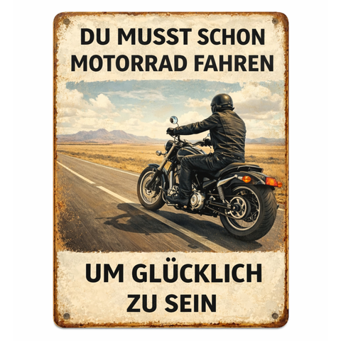 Blechschild 30x20 cm – Motorrad Spruch Du musst schon Motorrad fahren