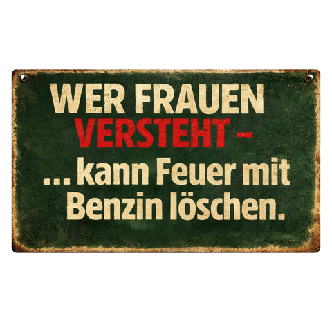 Blechschild 30x20 cm – Wer Frauen versteht Spruch Retro Humor