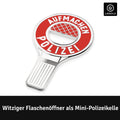 LANOLU Magnet Flaschenöffner POLIZEI-Kelle "Aufmachen"