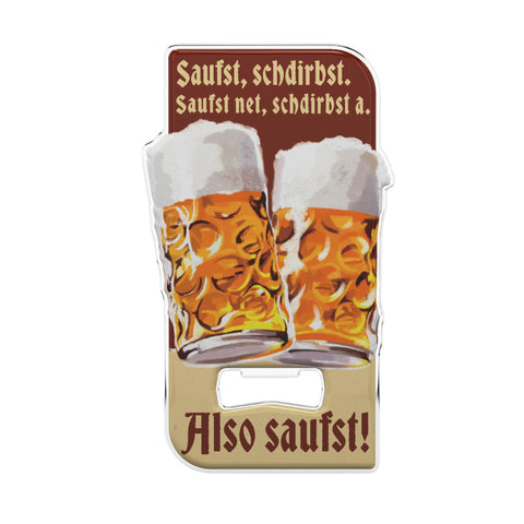 LANOLU Magnet Flaschenöffner Saufst Schdirbst