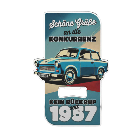 LANOLU Magnet Flaschenöffner Trabant mit Spruch