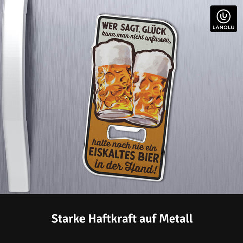 LANOLU Magnet Flaschenöffner Wer sagt Glück - Bier in der Hand