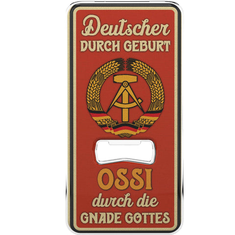 LANOLU Magnet Flaschenöffner Deutscher durch Geburt Ossi durch die Gnade Gottes