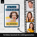 Blechschild Job für Alkohol mit Frau