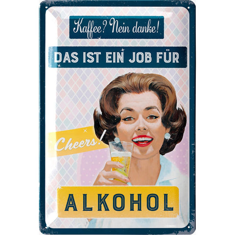 Blechschild Job für Alkohol mit Frau