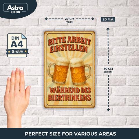 Arbeit während Biertrinken Blechschild - 20x30cm