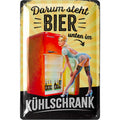 Blechschild Darum Steht Bier Unten Im Kühlschrank