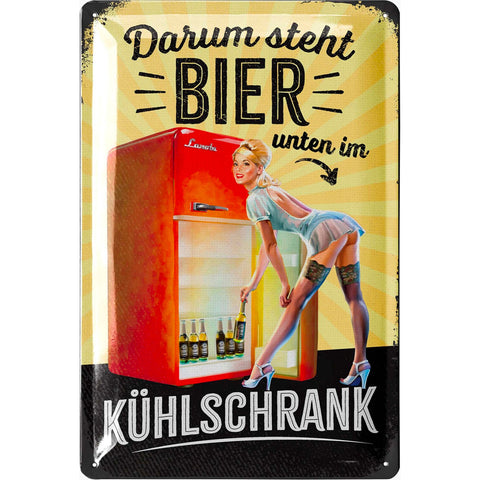 Blechschild Darum Steht Bier Unten Im Kühlschrank