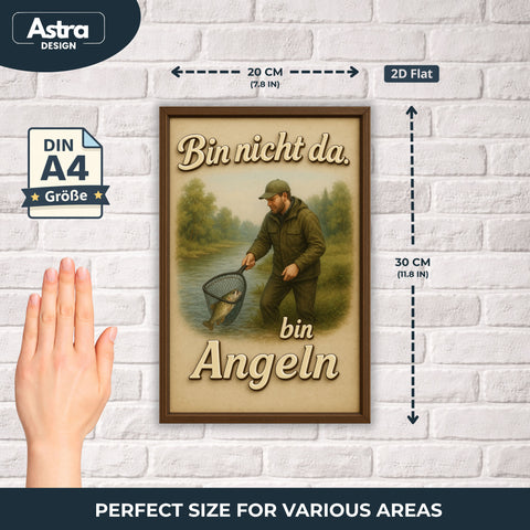 Bin nicht da, bin angeln Blechschild - 20x30cm
