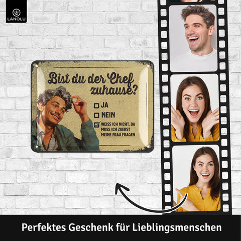 Blechschild Chef Zuhause