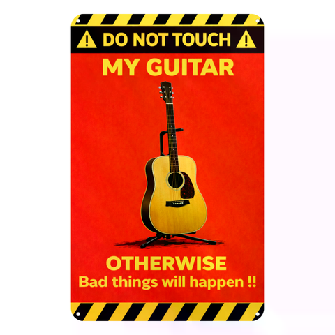 Blechschild 20x30cm – Do Not Touch My Guitar Warnschild