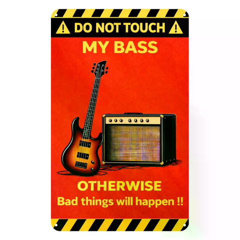 Blechschild 20x30cm – Do Not Touch My Bass Warnschild