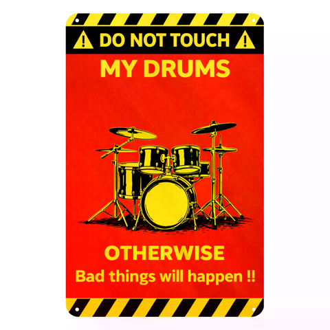 Blechschild 20x30cm – Do Not Touch My Drums Warnschild