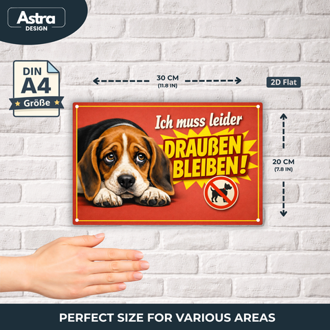 Blechschild 20x30cm – Ich muss leider draußen bleiben Hund verboten Schild