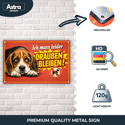 Blechschild 20x30cm – Ich muss leider draußen bleiben Hund verboten Schild