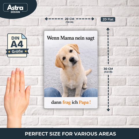 Blechschild 20x30cm – Labrador Hund Spruch Frag ich Papa