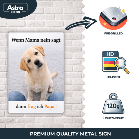 Blechschild 20x30cm – Labrador Hund Spruch Frag ich Papa