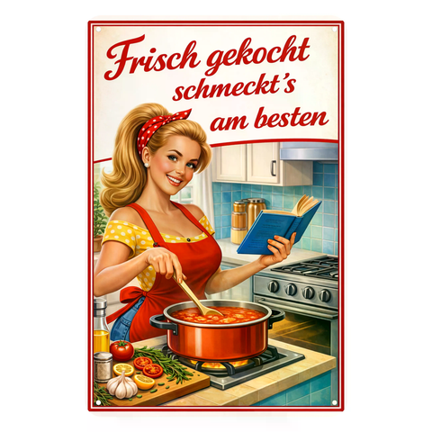 Blechschild 20x30cm – Frisch gekocht schmeckt’s am besten Retro Küche