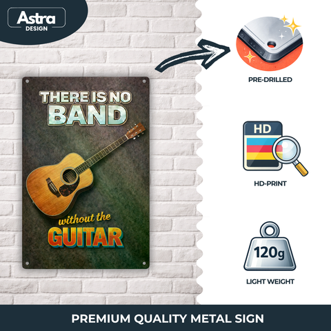 Blechschild 20x30cm – There is no Band without the Guitar